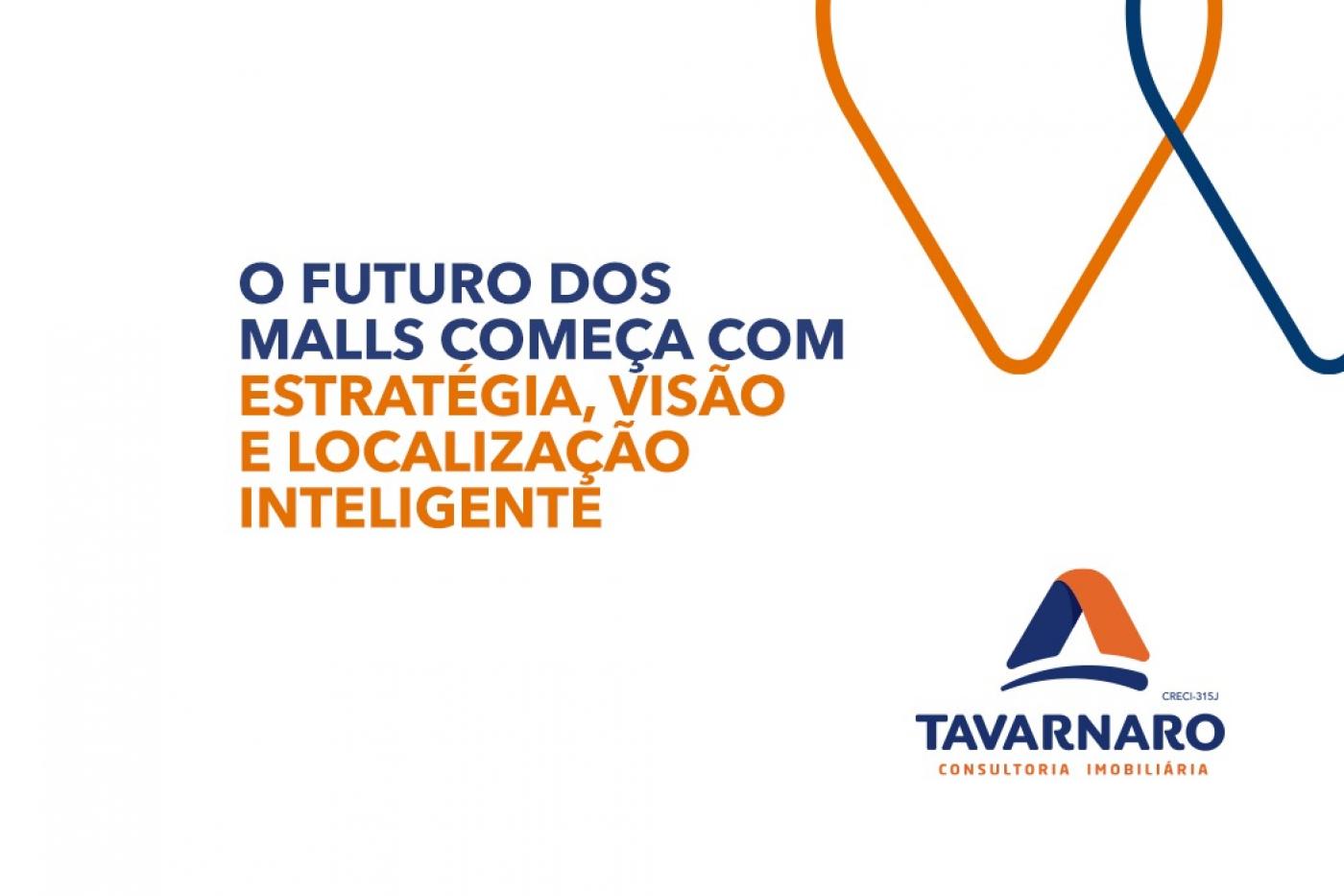 O futuro dos Malls come�a com estrat�gia, vis�o e localiza��o inteligente