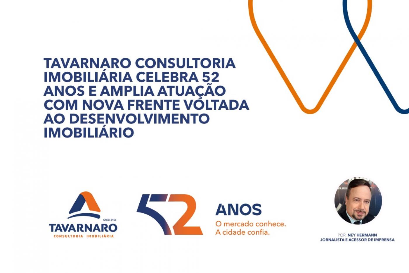 Tavarnaro Consultoria Imobili�ria celebra 52 anos e amplia atua��o com nova frente voltada ao desenvolvimento imobili�rio