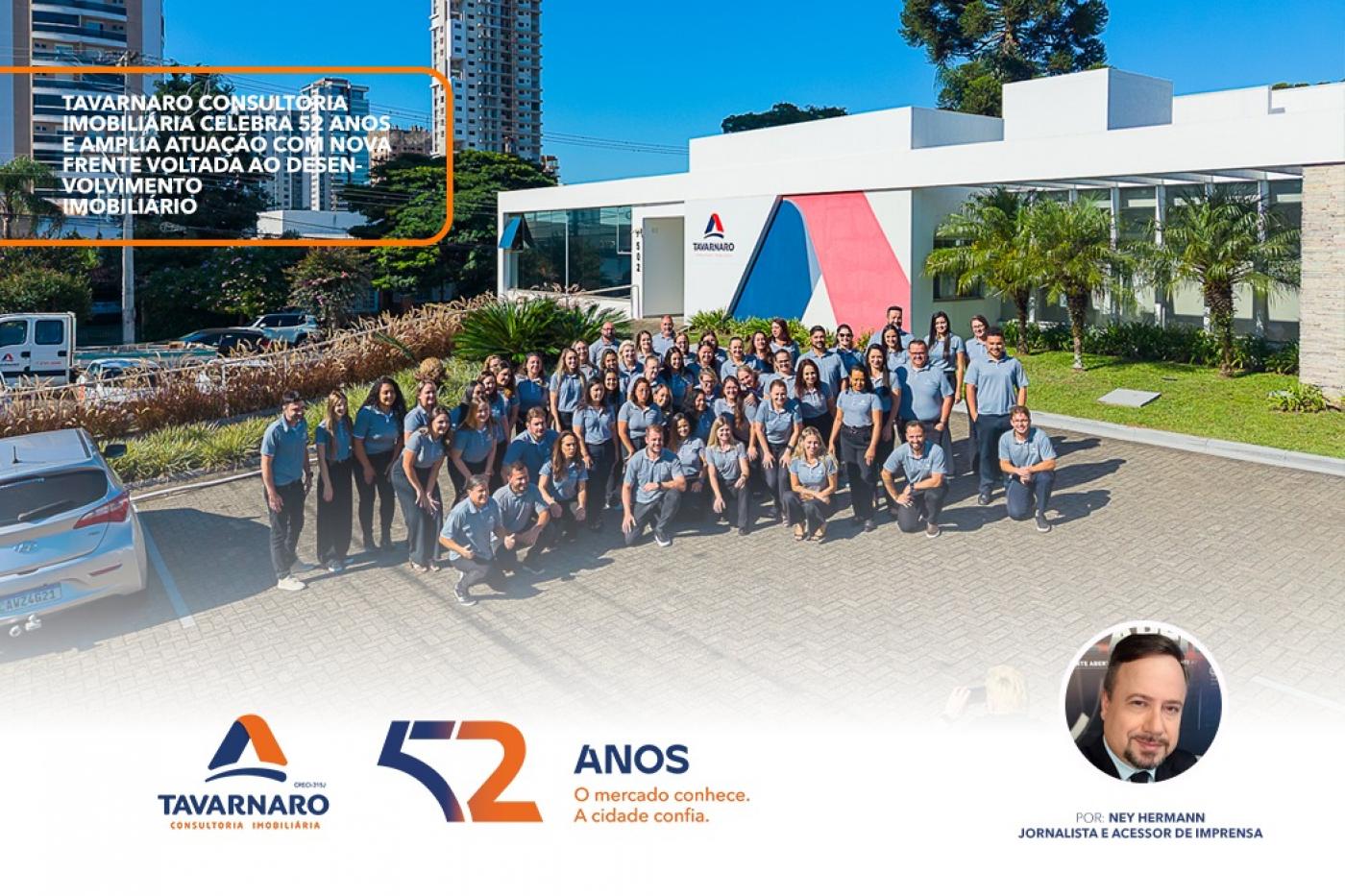 Tavarnaro Consultoria Imobili�ria celebra 52 anos e amplia atua��o com nova frente voltada ao desenvolvimento imobili�rio.