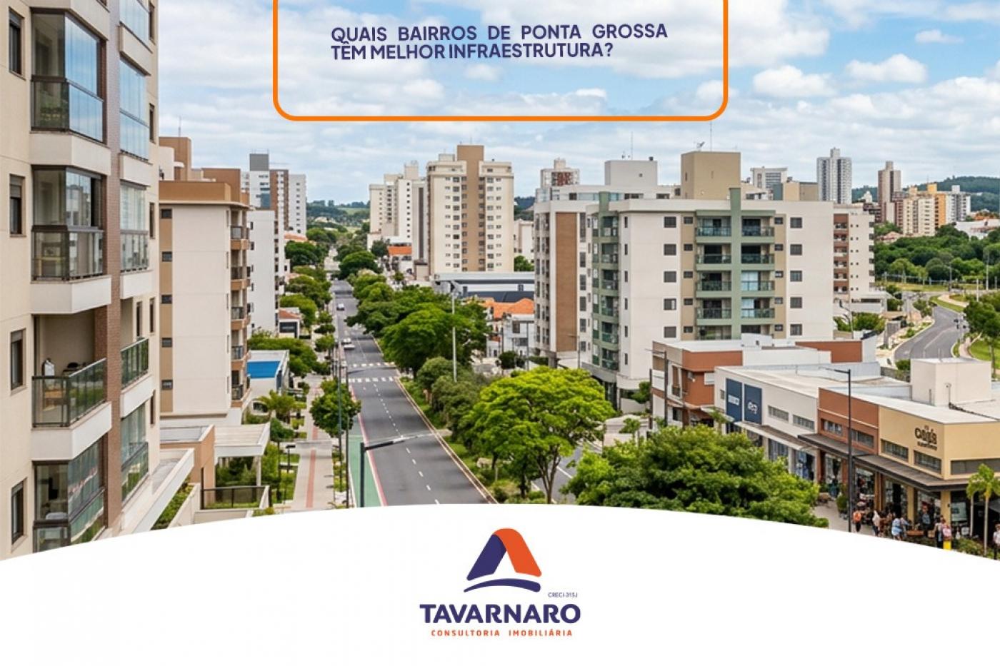 Quais bairros de Ponta Grossa t�m melhor insfraestrutura?